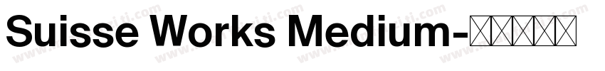 Suisse Works Medium字体转换